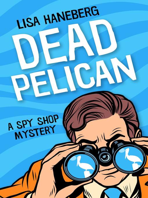 Title details for Dead Pelican by Lisa Haneberg - Available